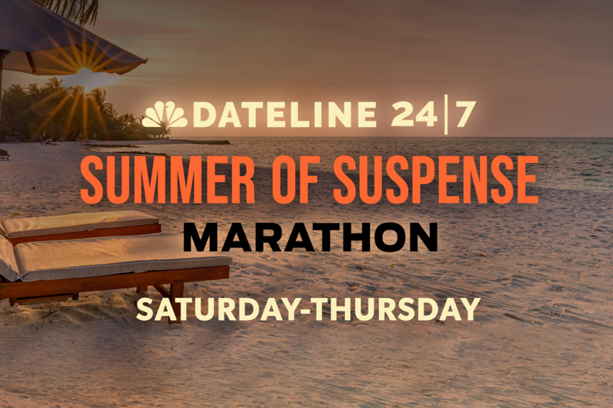 Dateline 24 7 Summer Of Suspense Marathon